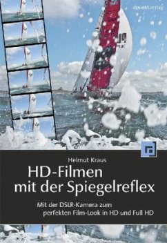 HD-Filmen mit der Spiegelreflex - Kraus, Helmut