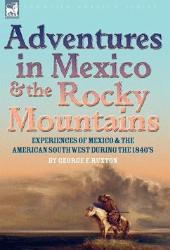 Adventures in Mexico and the Rocky Mountains