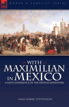 With Maximilian in Mexico - Stevenson, Sara Yorke