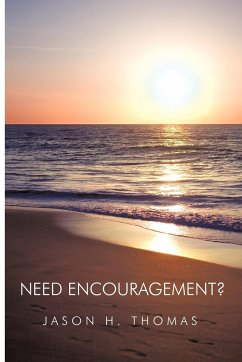 Need Encouragement? - Thomas, Jason H.