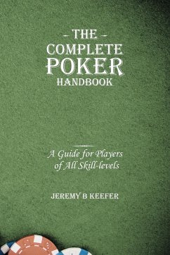 The Complete Poker Handbook - Keefer, Jeremy B.