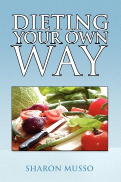 DIETING YOUR OWN WAY - Musso, Sharon