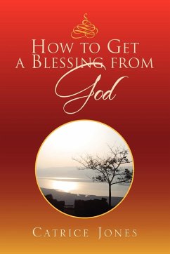 How to Get a Blessing from God - Jones, Catrice