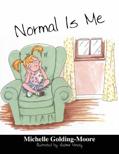 Normal Is Me - Golding Moore, Michelle
