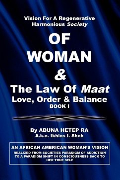 Vision For Regenerative Harmonious Society OF WOMAN & The Law Of Maat - Ra, Abuna Hetep