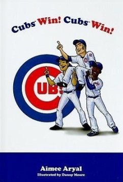 Cubs Win! - Aryal, Aimee