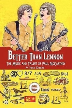 Better Than Lennon, the Music and Talent of Paul McCartney - Cherry, John