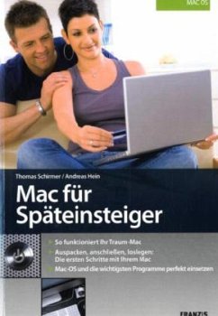 Mac für Späteinsteiger - Schirmer, Thomas; Hein, Andreas