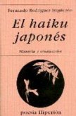 El haiku japonés : historia y traducción : introducción y triunfo del haikai, breve poema sensitivo El haiku japonés : historia y traducción : introducción y triunfo del haikai, breve poema sensitivo