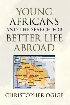 Young Africans and the Search for Better Life Abroad - Ogige, Christopher