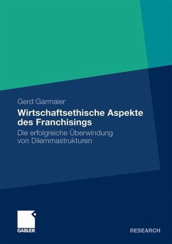 Wirtschaftsethische Aspekte des Franchisings - Garmaier, Gerd