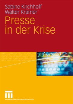 Presse in der Krise - Krämer, Walter;Kirchhoff, Sabine