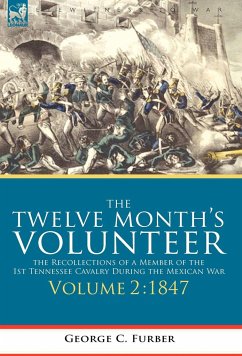 The Twelve Month's Volunteer - Furber, George C.