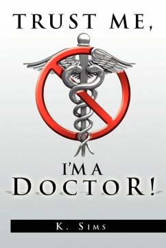 Trust Me, I'm a Doctor!