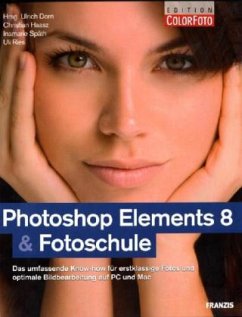 Photoshop Elements 8 & Fotoschule - Haasz, Christian; Späth, Inamarie; Ries, Uli