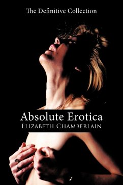 Absolute Erotica - Chamberlain, Elizabeth