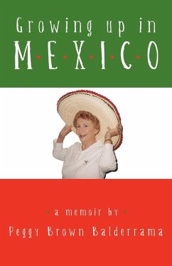 Growing up in Mexico - Peggy Brown Balderrama