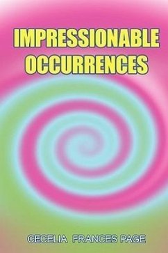 Impressionable Occurrences - Cecelia Frances Page