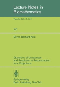 Questions of Uniqueness and Resolution in Reconstruction from Projections - Katz, Myron Bernard