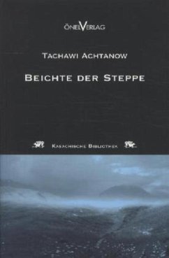 Beichte der Steppe - Achtanow, Tachawi