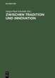 Zwischen Tradition und Innovation - Bild 1