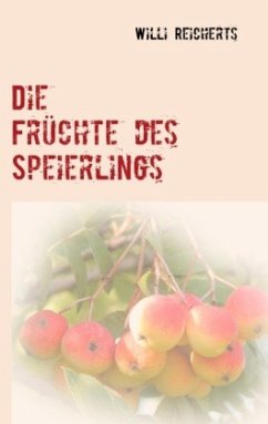 Die Früchte des Speierlings - Reicherts, Willi