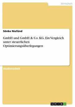 GmbH und GmbH & Co. KG. Ein Vergleich unter steuerlichen Optimierungsüberlegungen - Niefünd, Sönke