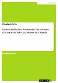 Erste schriftliche Dokumente: Die Glossen. El Cantar de Mío Cid. Mester de Clerecía.