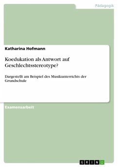 Koedukation als Antwort auf Geschlechtsstereotype? - Hofmann, Katharina