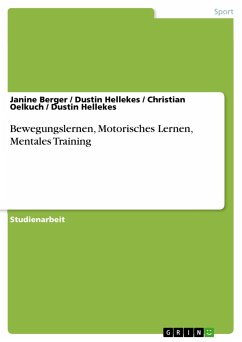 Bewegungslernen, Motorisches Lernen, Mentales Training - Berger, Janine;Hellekes, Dustin;Oelkuch, Christian