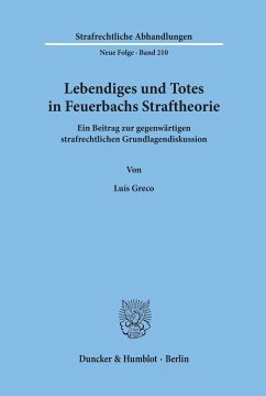 Lebendiges und Totes in Feuerbachs Straftheorie. - Greco, Luís