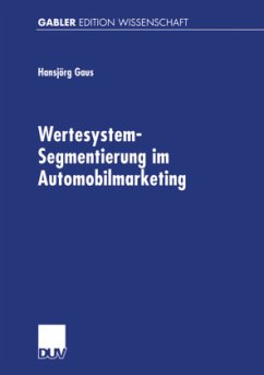 Wertesystem-Segmentierung im Automobilmarketing - Gaus, Hansjörg