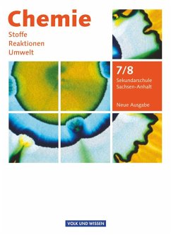 Chemie: Stoffe - Reaktionen - Umwelt 7./8. Schuljahr. Neue Ausgabe. Schülerbuch. Sekundarschule Sachsen-Anhalt - Dietrich, Volkmar;Arndt, Barbara;Meyendorf, Gerhard