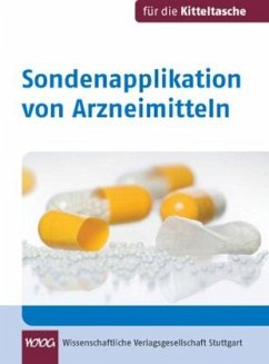 Sondenapplikation von Arzneimitteln - Flock, Maria-Franziska;Eck, Veit;Zerres, Monika