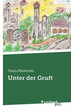 Unter der Gruft - Mairhofer, Tanja