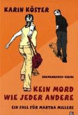 Kein Mord wie jeder andere / Martha Millers Bd.1