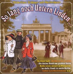 So Lang Noch Untern Linden - Div.Inter./Altberliner Schlager U.Gassenhauer