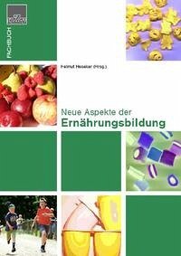 Neue Aspekte der Ernährungsbildung - Heseker, Helmut