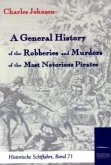 A General History of the Robberies and Murders of the most notorious Pirates