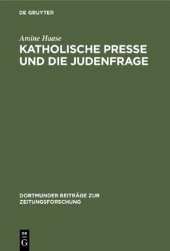 Katholische Presse und die Judenfrage - Haase, Amine