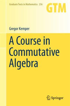 A Course in Commutative Algebra - Kemper, Gregor
