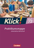 Klick! Arbeitslehre, Wirtschaft. Betriebspraktikum