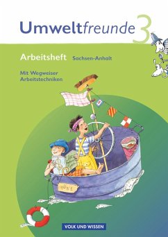 Umweltfreunde 3. Schuljahr. Neubearbeitung 2009. Arbeitsheft. Sachsen-Anhalt - Köster, Hilde;Leimbach, Rolf;Schenk, Gerhild