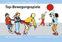 Top-Bewegungsspiele - Huber, Luzia; Lienert, Sonja; Müller, Urs; Baumberger, Jürg