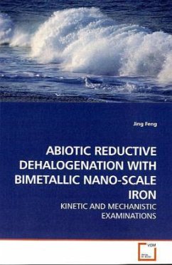 ABIOTIC REDUCTIVE DEHALOGENATION WITH BIMETALLIC NANO-SCALE IRON - Feng, Jing