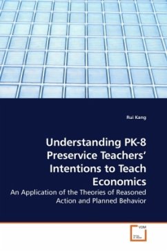 Understanding PK-8 Preservice Teachers Intentions to Teach Economics - Kang, Rui