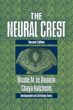 The Neural Crest - Le Douarin, Nicole; Kalcheim, Chaya; Nicole, Le Douarin