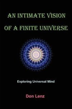 An Intimate Vision of a Finite Universe - Lenz, Donald Edward