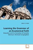 Learning the Grammar of an Ecumenical Faith