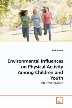 Environmental Influences on Physical Activity Among Children and Youth - Tucker, Trish